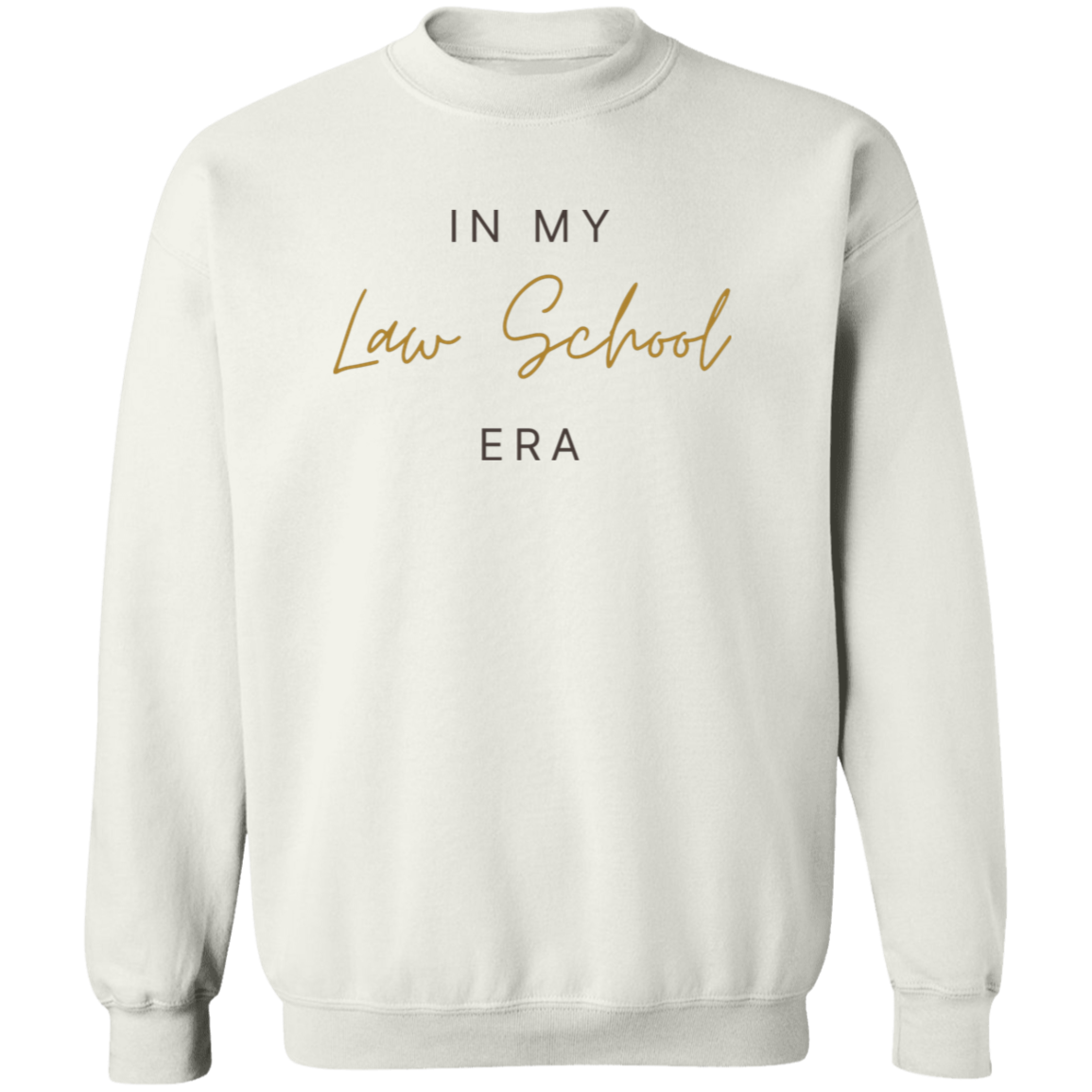 In my Law School Era Crew Neck