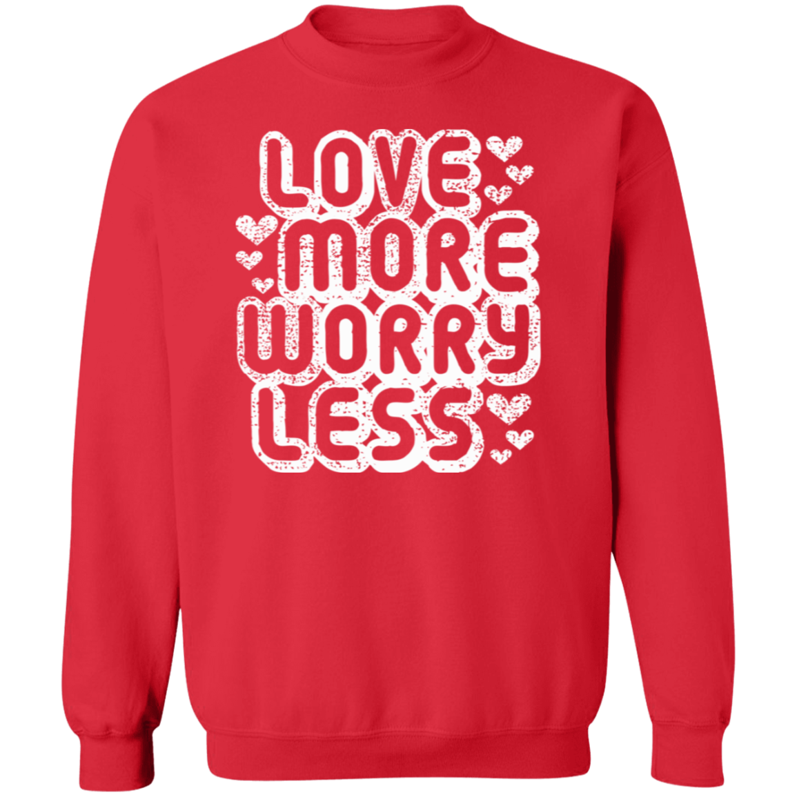 Love more, Worry Less!